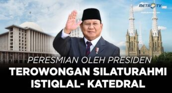 Presiden Resmikan Terowongan Silaturahim Penghubung Istiqlal